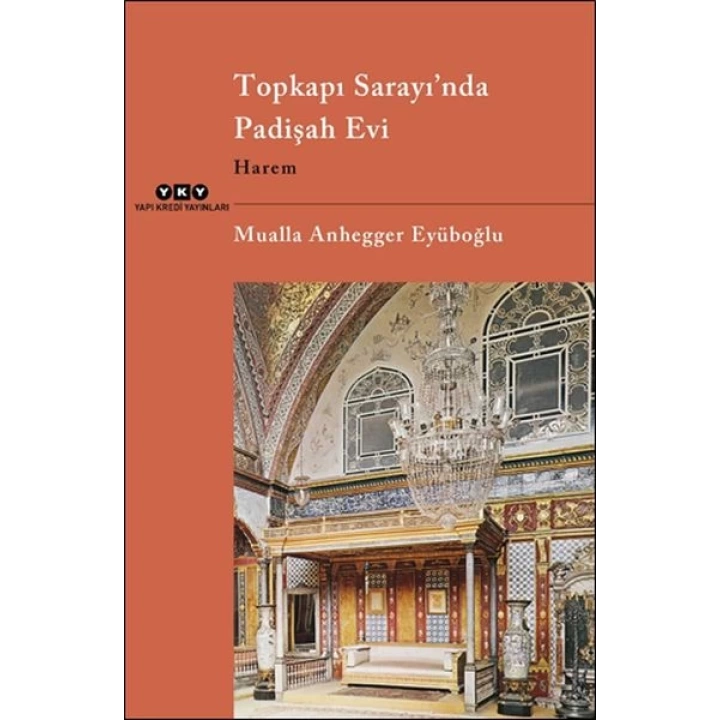 Topkapı Sarayı’nda Padişah Evi Harem