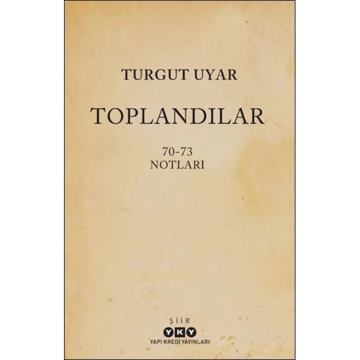 Toplandılar
