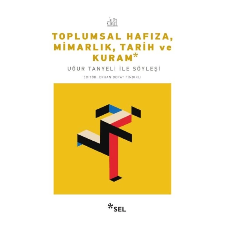Toplumsal Hafıza, Mimarlık, Tarih ve Kuram - Uğur Tanyeli ile Söyleşi