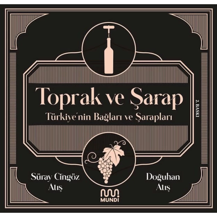 Toprak ve Şarap: Türkiyenin Bağları ve Şarapları