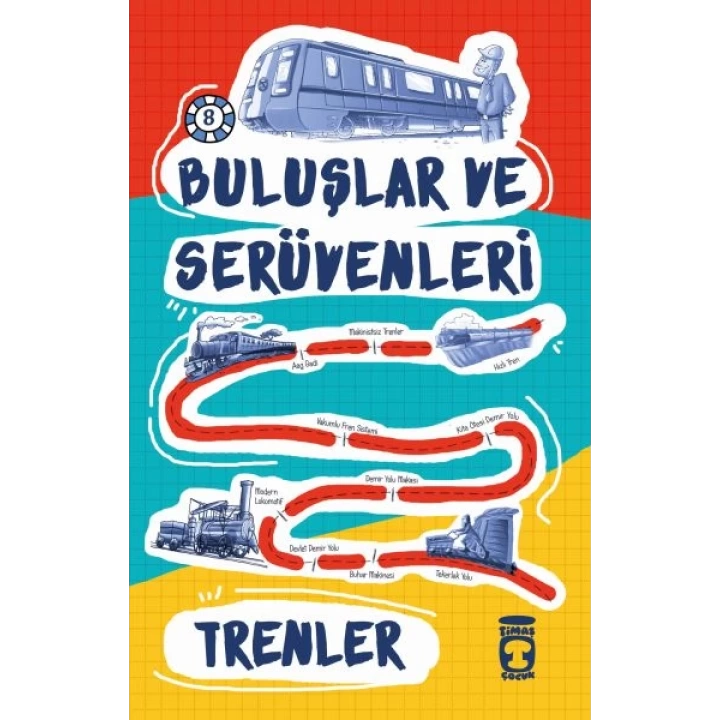 Trenler / Buluşlar ve Serüvenleri