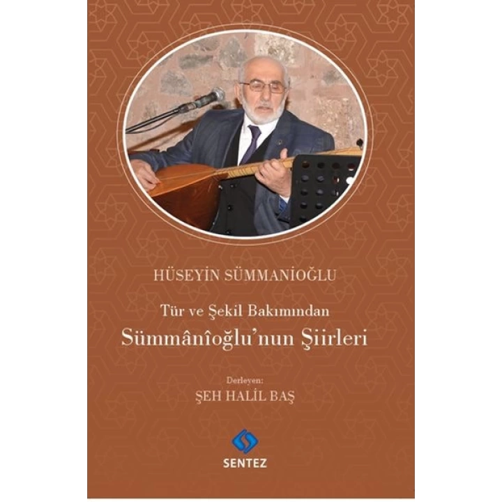 Tür ve Şekil Bakımından Sümmanioğlunun Şiirleri