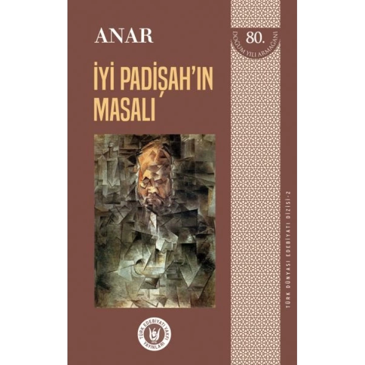 Türk Dünyası Edebiyatı Dizisi 2 - İyi Padişahın Masalı
