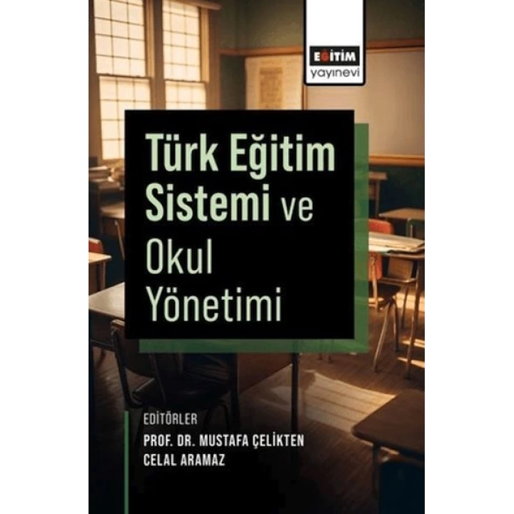 Türk Eğitim Sistemi ve Okul Yönetimi