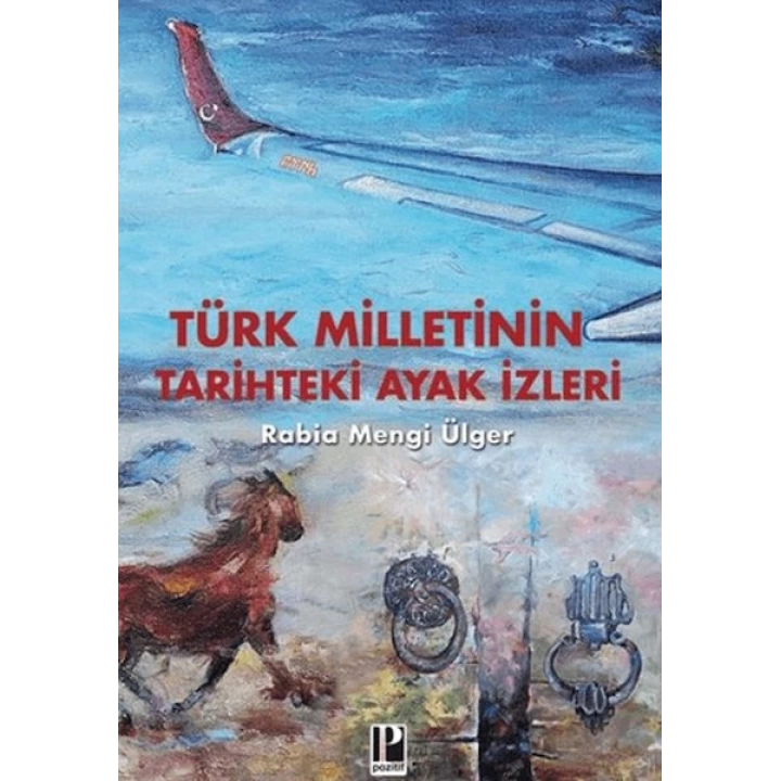 Türk Milletinin Tarihteki Ayak izleri