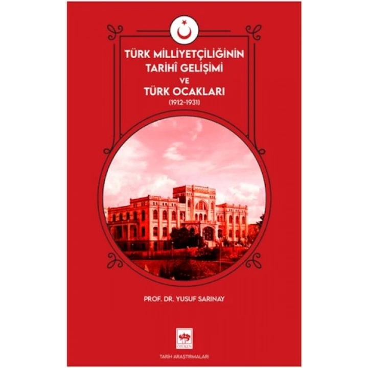 Türk Milliyetçiliğinin Tarihi Gelişimi ve Türk Ocakları