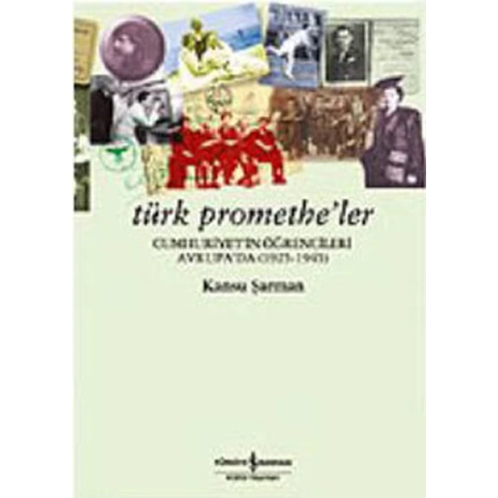 Türk Prometheler: Cumhuriyetin Öğrencileri Avrupada