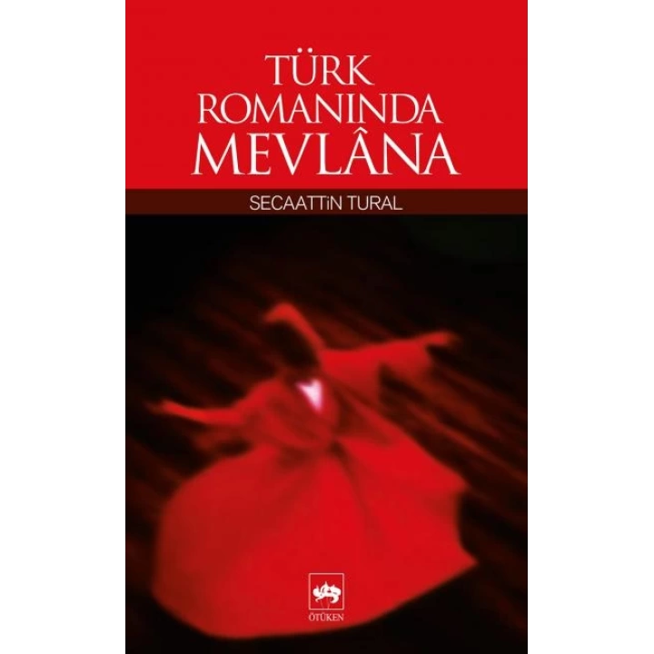Türk Romanında Mevlana