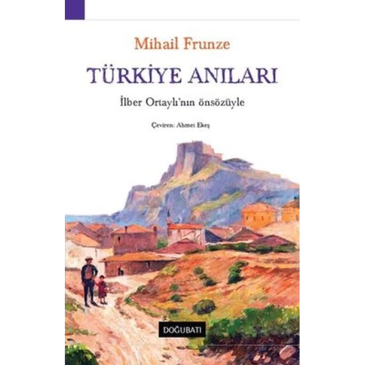 Türkiye Anıları-İlber Ortaylının Önsözüyle