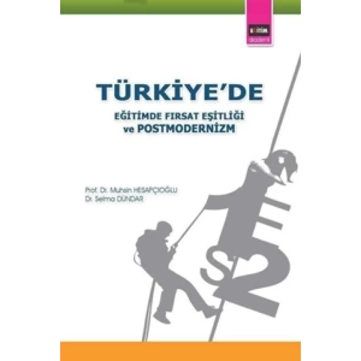 Türkiyede Eğitimde Fırsat Eşitliği ve Postmodernizm