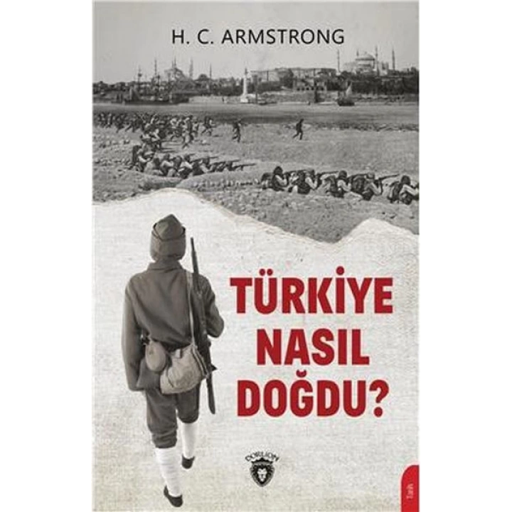 Türkiye Nasıl Doğdu?