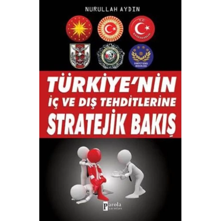 Türkiyenin İç ve Dış Tehditlerine Stratejik Bakış