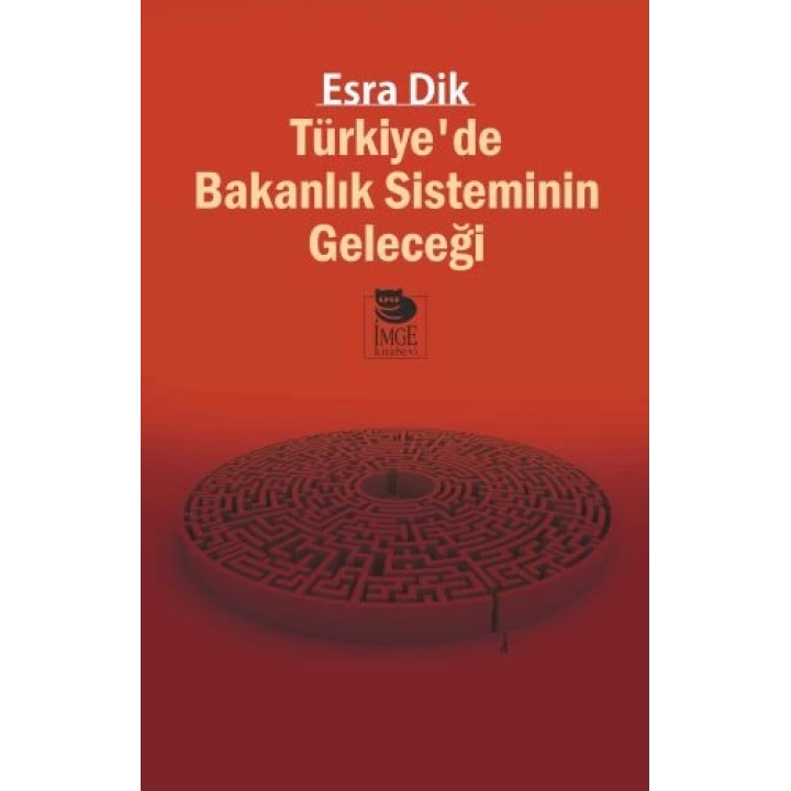 Türkiye’de Bakanlık Sisteminin Geleceği
