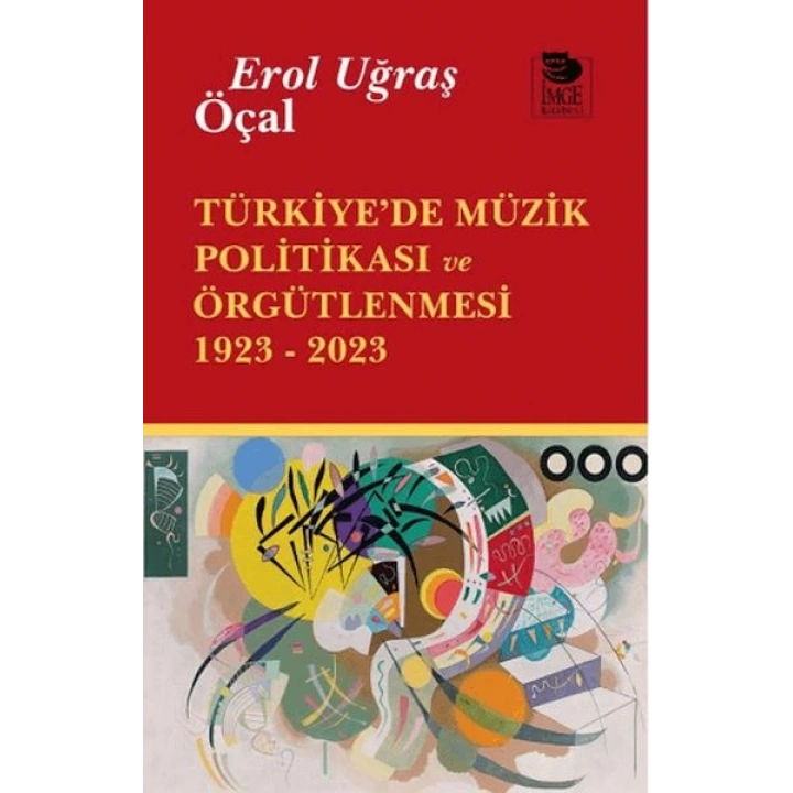 Türkiye’de Müzik Politikası ve Örgütlenmesi 1923- 2023