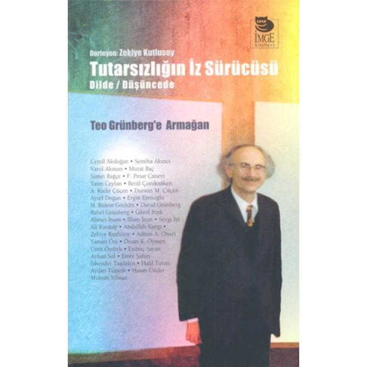Tutarsızlığın İz Sürücüsü Dilde /Düşüncede  Teo Grünberge Armağan