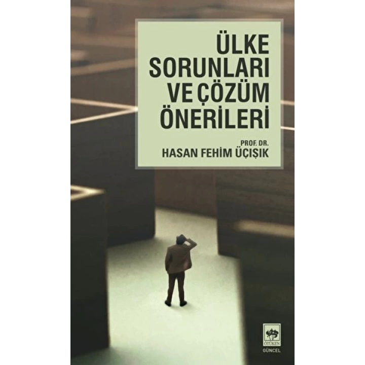 Ülke Sorunları ve Çözüm Önerileri