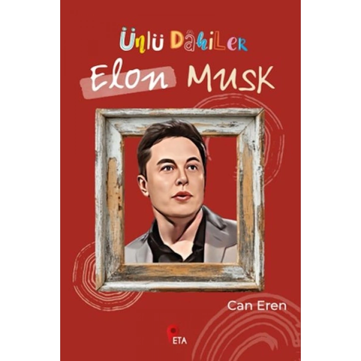 Ünlü Dahiler: Elon Musk