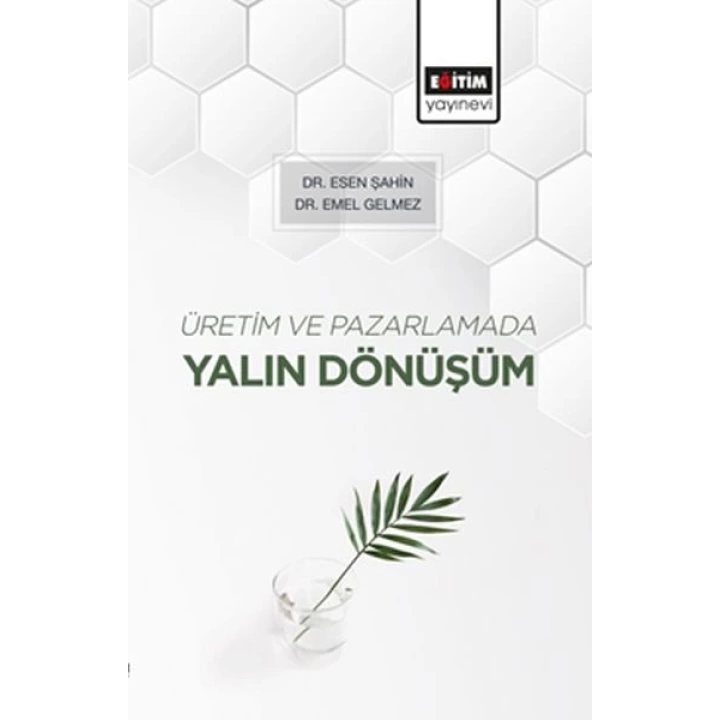 Üretim ve Pazarlamada Yalın Dönüşüm