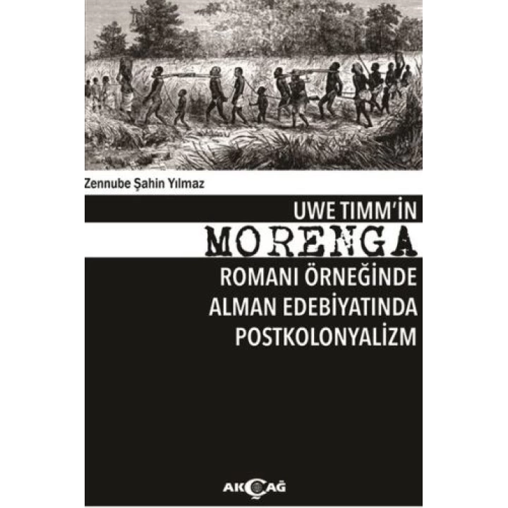 Uwe Tımmin Morenga Romanı Örneğinde Alman Edebiyatında Postkolonyalizm