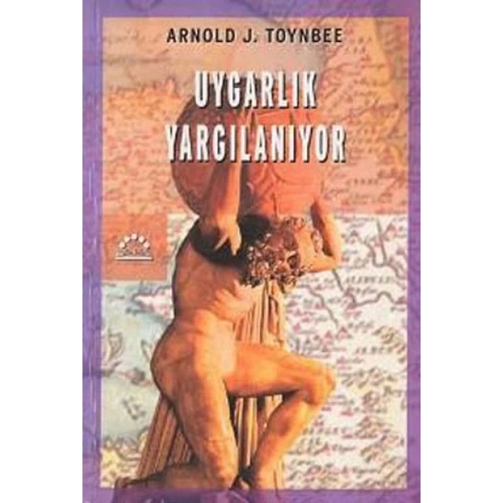 Uygarlık Yargılanıyor