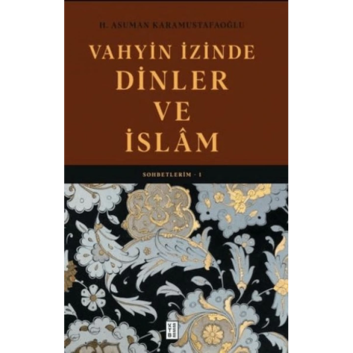 Vahyin İzinde Dinler ve İslâm