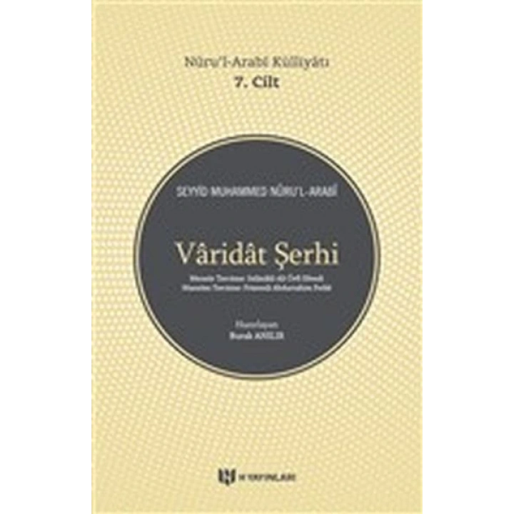 Varidat Şerhi - Nurul-Arabi Külliyatı 7. Cilt