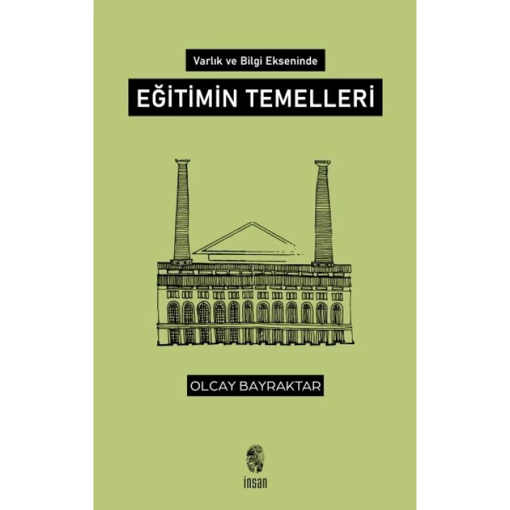 Varlık ve Bilgi Ekseninde Eğitimin Temelleri