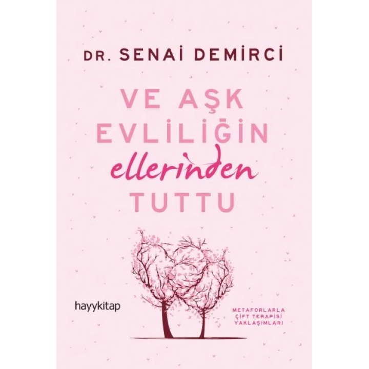 Ve Aşk Evliliğin Ellerinden Tuttu
