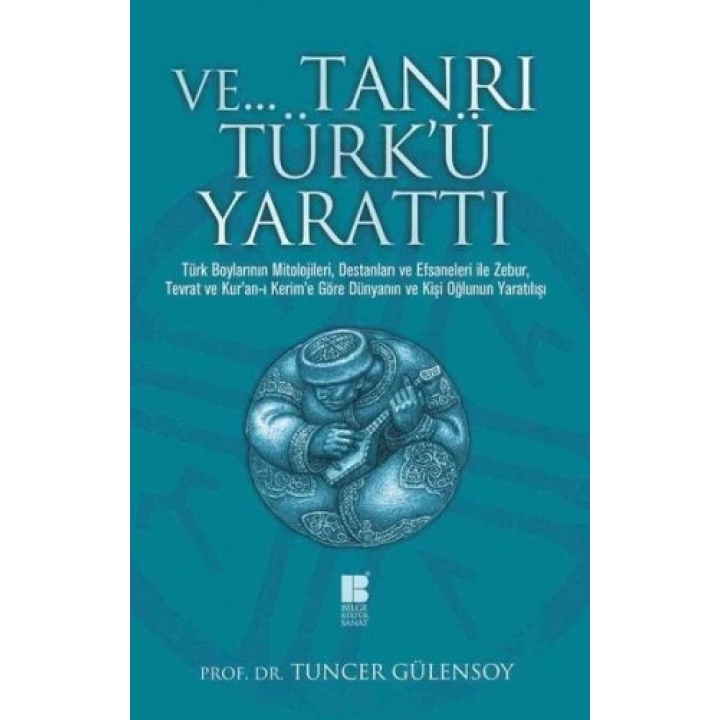 Ve... Tanrı Türkü Yarattı