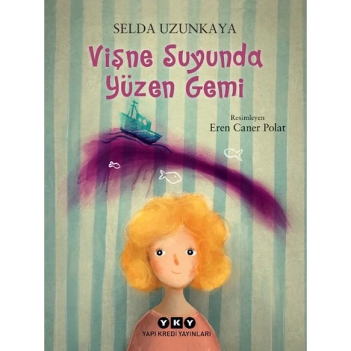 Vişne Suyunda Yüzen Gemi
