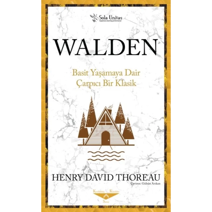 Walden Basit Yaşamaya Dair Çarpıcı Bir Klasik