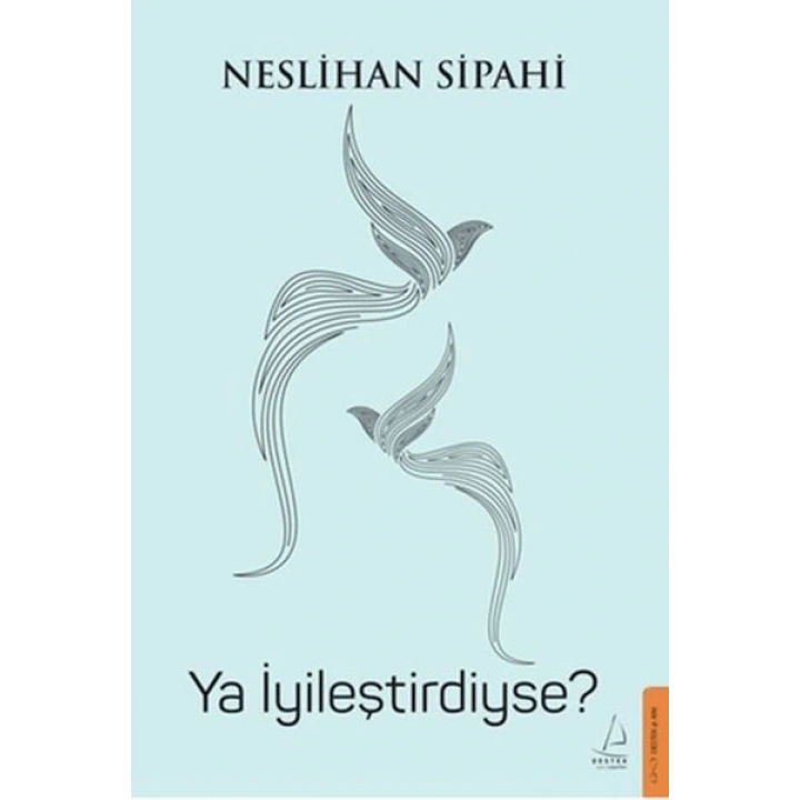 Ya İyileştirdiyse?