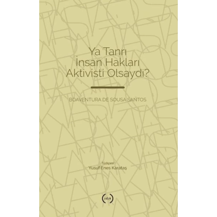 Ya Tanrı İnsan Hakları Aktivisti Olsaydı?