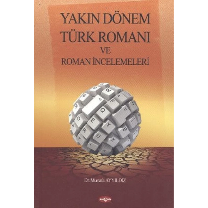 Yakın Dönem Türk Romanı ve Roman İncelemeleri