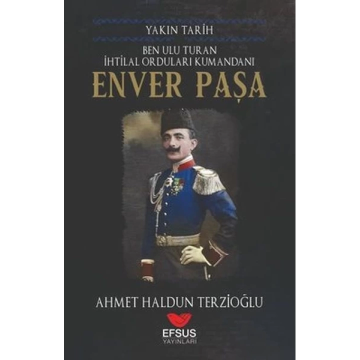 Yakın Tarih Enver Paşa