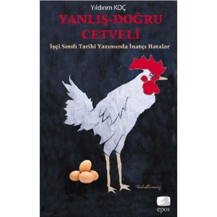 Yanlış-Doğru Cetveli  İşçi Sınıfı Tarihi Yazımında İnatçı Hatalar