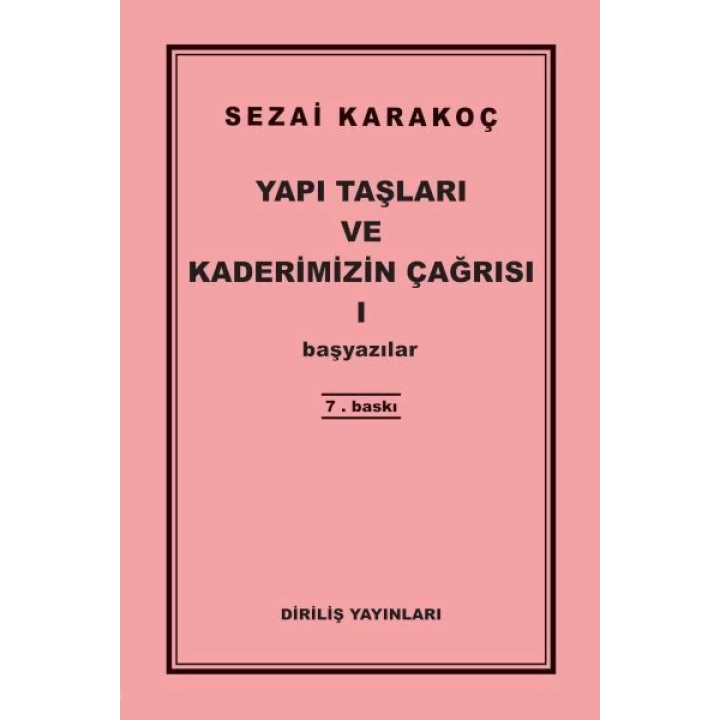 Yapı Taşları ve Kaderimizin Çağrısı 1