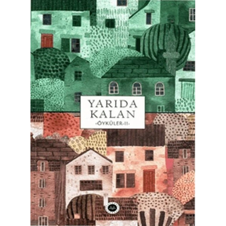 Yarıda Kalan Öyküler II