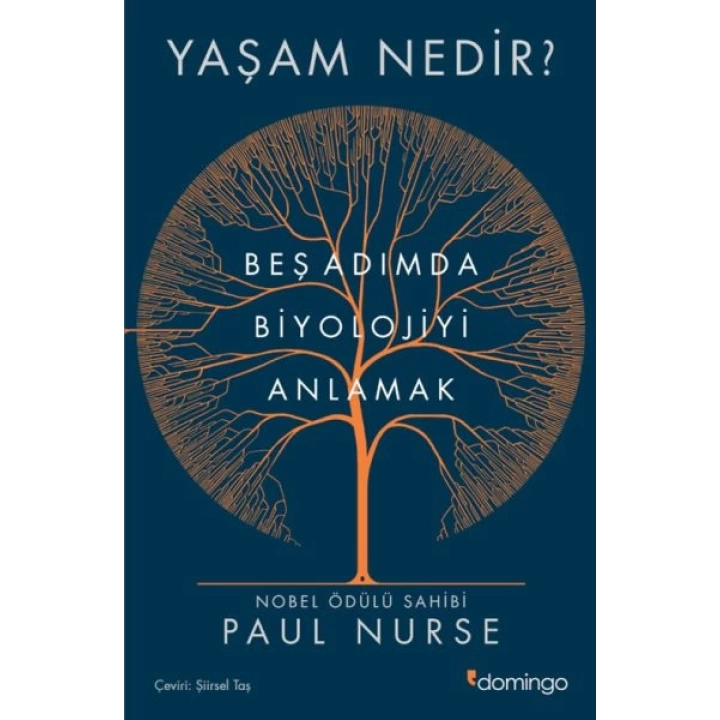 Yaşam Nedir? Beş Adımda Biyolojiyi Anlamak