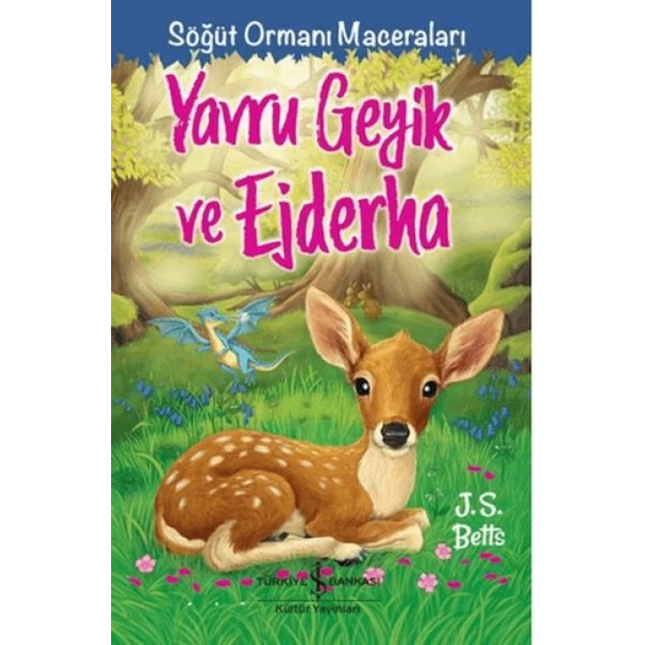 Yavru Geyik Ve Ejderha - Söğüt Ormanı Maceraları