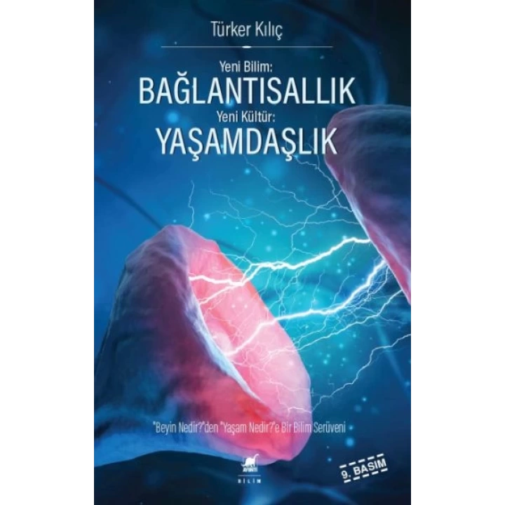 Yeni Bilim: Bağlantısallık - Yeni Kültür: Yaşamdaşlık