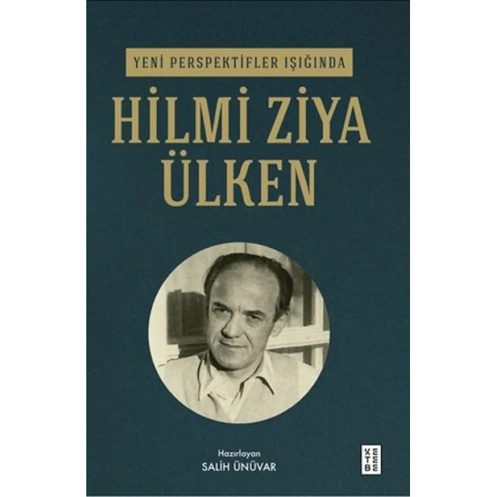Yeni Perspektifler Işığında Hilmi Ziya Ülken