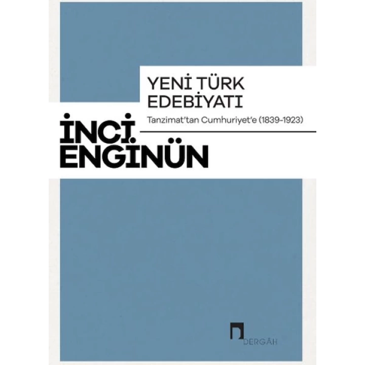 Yeni Türk Edebiyatı Tanzimattan Cumhuriyete 1839-1923