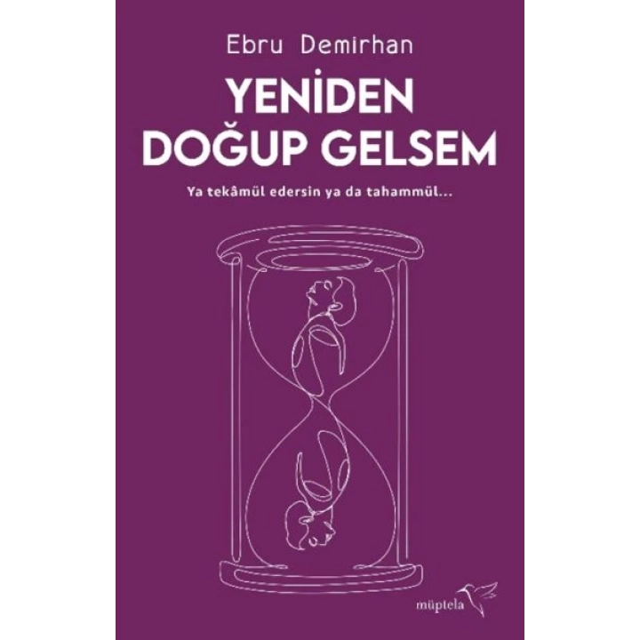 Yeniden Doğup Gelsem
