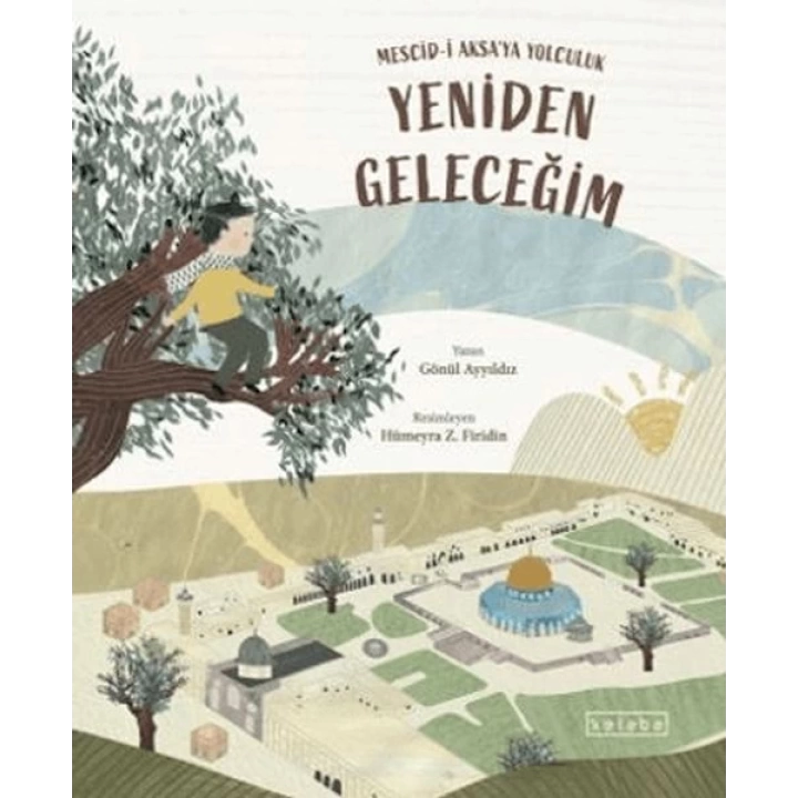 Yeniden Geleceğim – Mescid-i Aksa’ya Yolculuk
