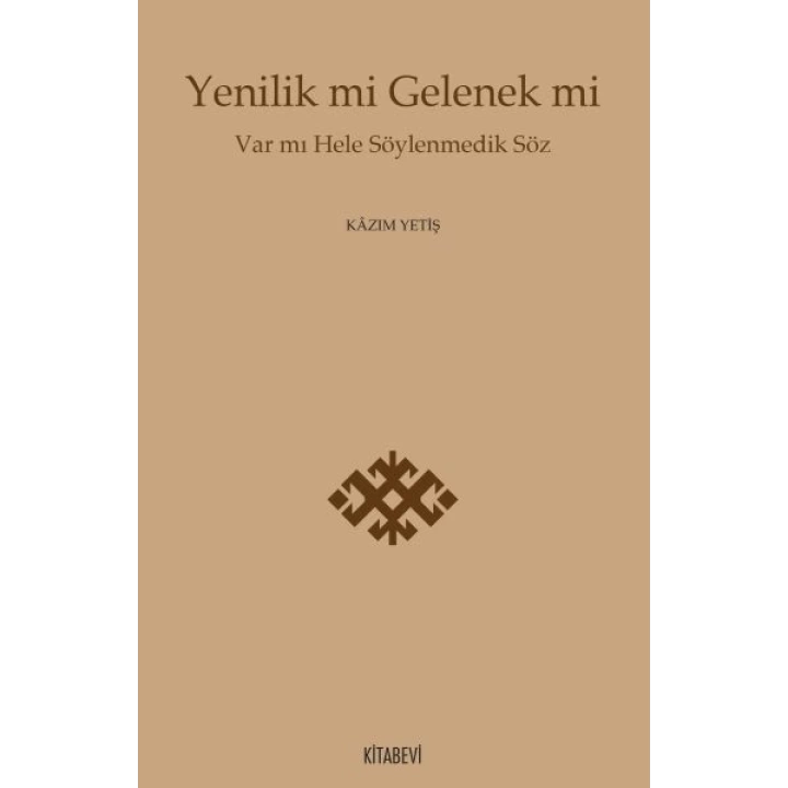 Yenilik mi Gelenek mi