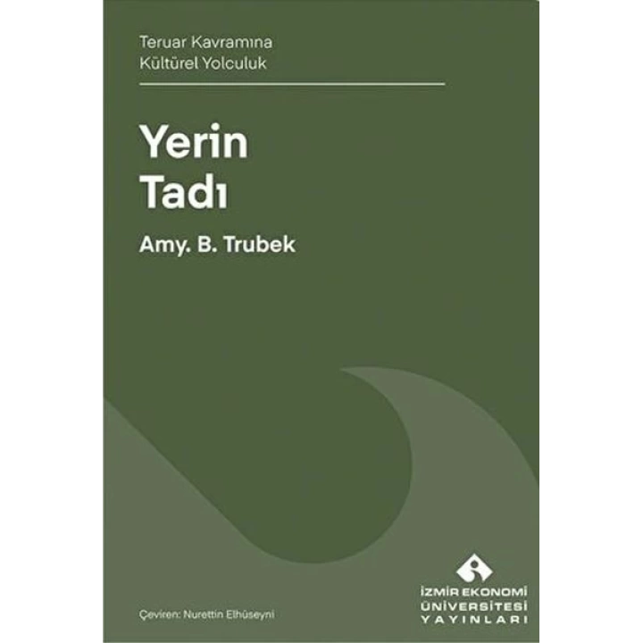 Yerin Tadı Teruar Kavramına Kültürel Yolculuk