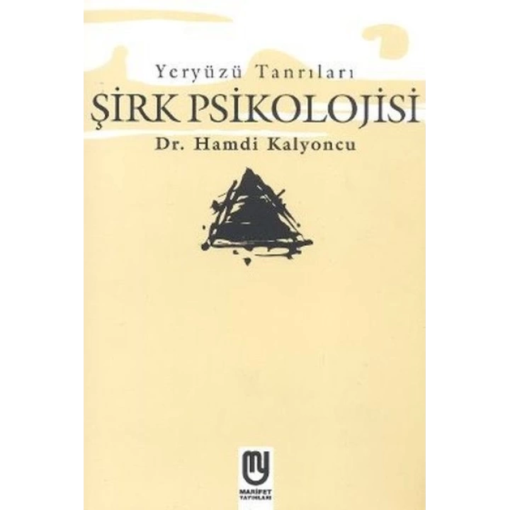 Yeryüzü Tanrıları - Şirk Psikolojisi