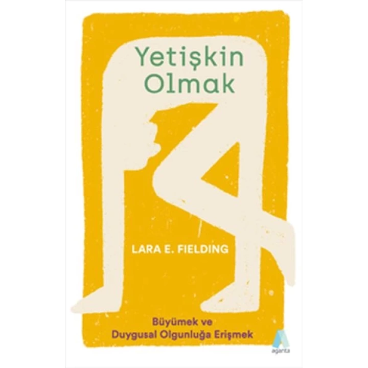 Yetişkin Olmak - Büyümek ve Duygusal Olgunluğa Erişmek