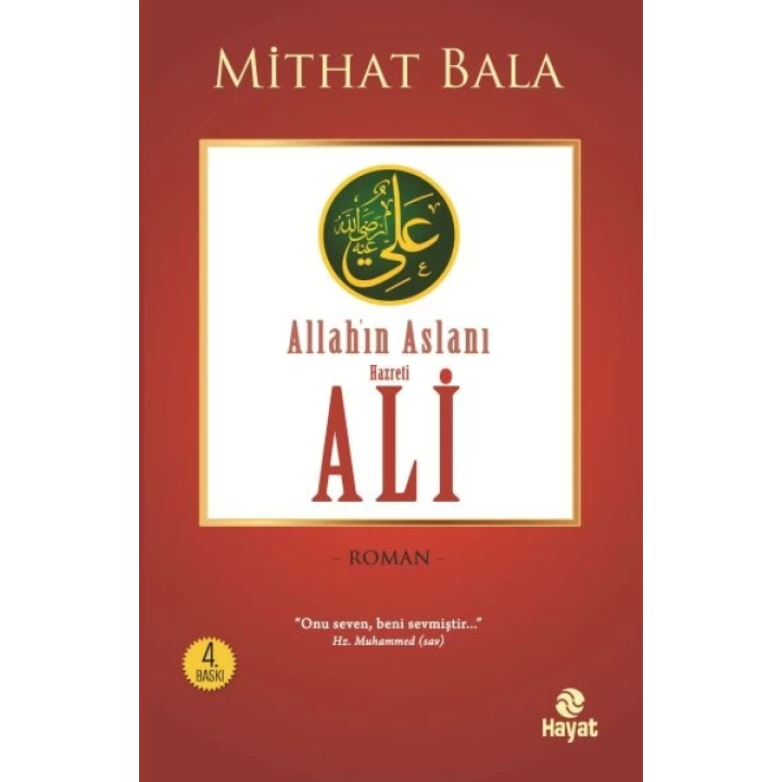 Yiğitlerin Şahı Allah’ın Aslanı Hz. Ali